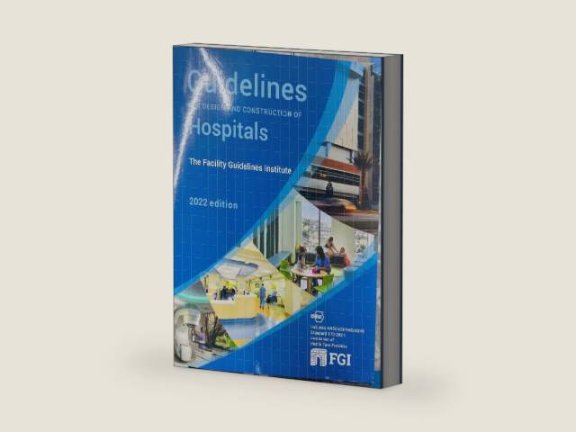 2022 FGI Guidelines for Design and Construction of Hospitals by The Facilities Guidelines Institute | barcode:9780999135570 | source:'9780999135570-right-three-quarter.jpg