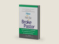 How to Not Be a Broke Pastor: The definitive guide for understanding AND maximizing the benefits from your pastoral compensation by S.L. Potts | barcode:9780999473757 | source:'9780999473757-right-three-quarter.jpg