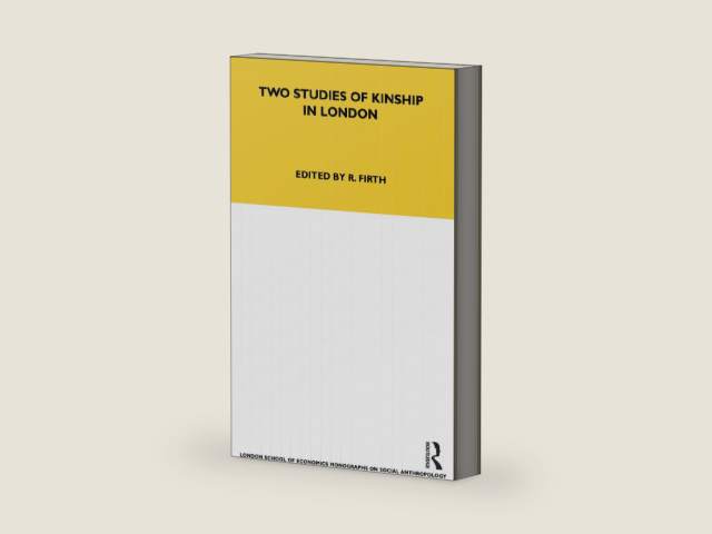 Two Studies of Kinship in London (LSE Monographs on Social Anthropology Book 69) by Raymond Firth | barcode:9781000323412 | source:'9781000323412-right-three-quarter.jpg