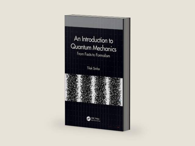An Introduction to Quantum Mechanics: From Facts to Formalism by Tilak Sinha | barcode:9781000415636 | source:'9781000415636-right-three-quarter.jpg