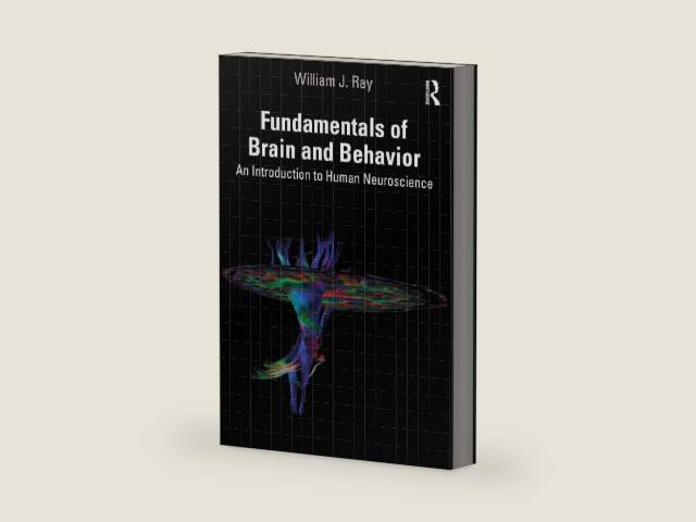 Fundamentals of Brain and Behavior: An Introduction to Human Neuroscience by William J. Ray | barcode:9781003812036 | source:'9781003812036-right-three-quarter.jpg
