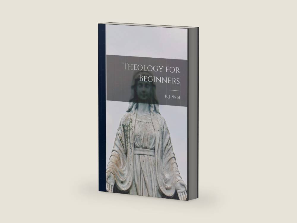 Theology for Beginners by F J (Francis Joseph) 1897- Sheed | barcode:9781014220196 | source:'9781014220196-right-three-quarter.jpg
