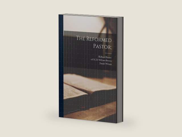 The Reformed Pastor; by Richard 1615-1691 Baxter | barcode:9781015185135 | source:'9781015185135-right-three-quarter.jpg