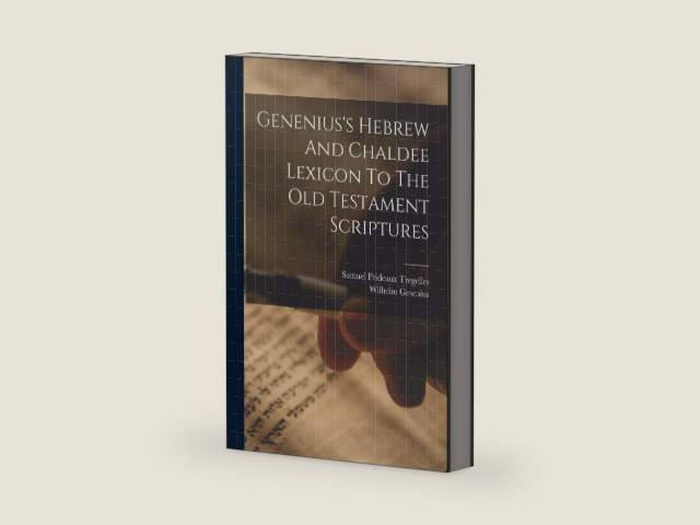 Genenius's Hebrew And Chaldee Lexicon To The Old Testament Scriptures by Wilhelm Gesenius | barcode:9781015403888 | source:'9781015403888-right-three-quarter.jpg