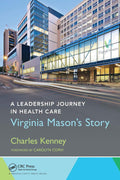 A Leadership Journey in Health Care by Charles Kenney | barcode:9781032098555 | source:'9781032098555.jpg