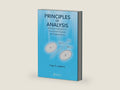 Principles of Analysis by Hugo D. Junghenn | barcode:9781032476216 | source:'9781032476216-right-three-quarter.jpg