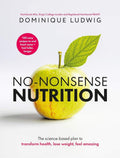 No-Nonsense Nutrition: The Science-based Plan to Transform Health, Lose Weight, Feel Amazing by Dominique Ludwig | barcode:9781035076314 | source:'9781035076314.jpg