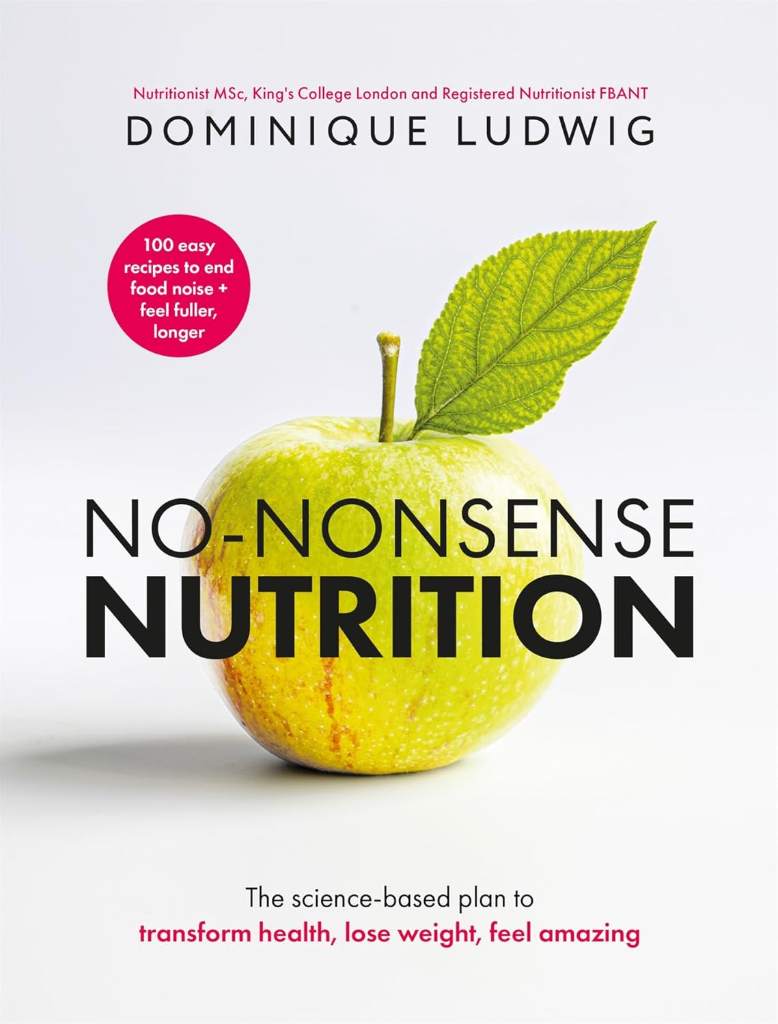 No-Nonsense Nutrition: The Science-based Plan to Transform Health, Lose Weight, Feel Amazing by Dominique Ludwig | barcode:9781035076314 | source:'9781035076314.jpg
