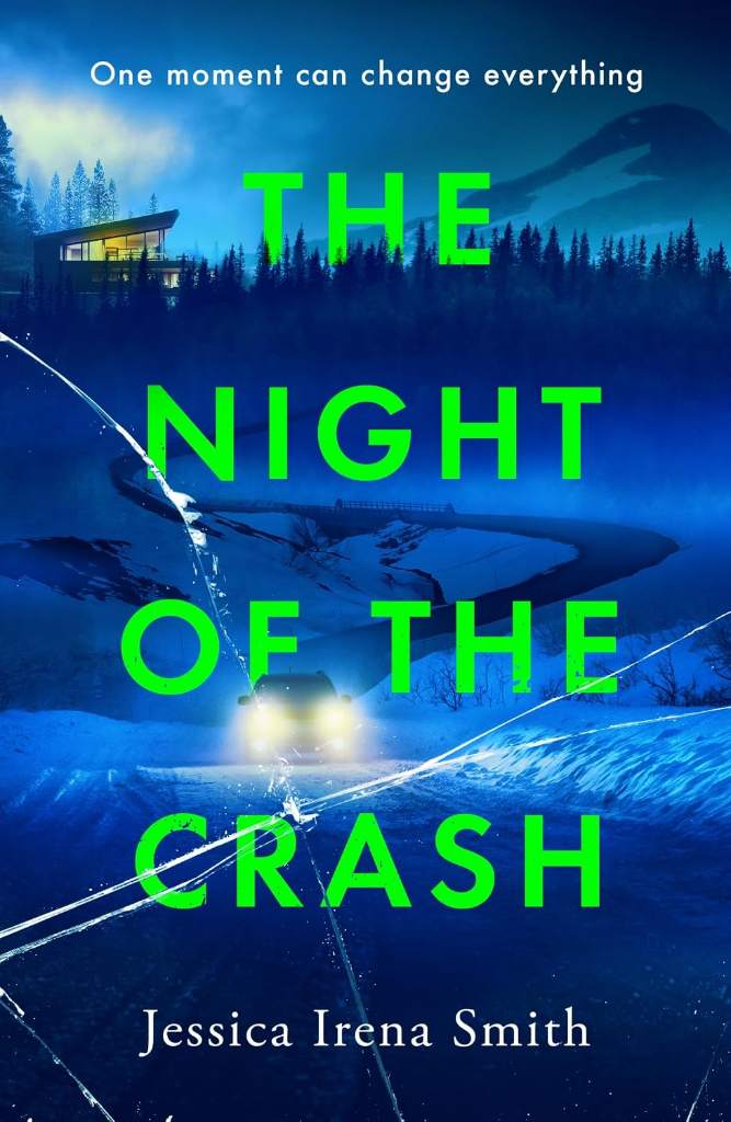 The Night of the Crash: An absolutely gripping thriller with an ending that will take your breath away by Jessica Irena Smith | barcode:9781035405220 | source:'9781035405220.jpg