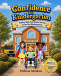 Confidence in Kindergarten: Helping Kids Feel Ready, Brave and Excited for Kindergarten! by Melissa Markus | barcode:9781067502034 | source:'9781067502034.jpg
