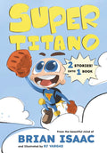 Super Titano: The Adventures of Super Titano and Friends by Brian Isaac | barcode:9781067838126 | source:'9781067838126.jpg