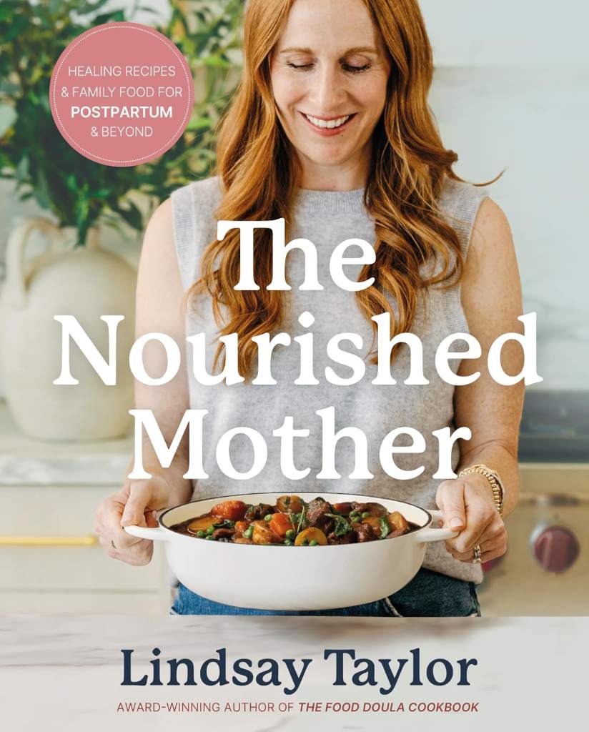 The Nourished Mother: Healing Recipes and Family Food for Postpartum and Beyond by Lindsay Taylor | barcode:9781069093592 | source:'9781069093592.jpg