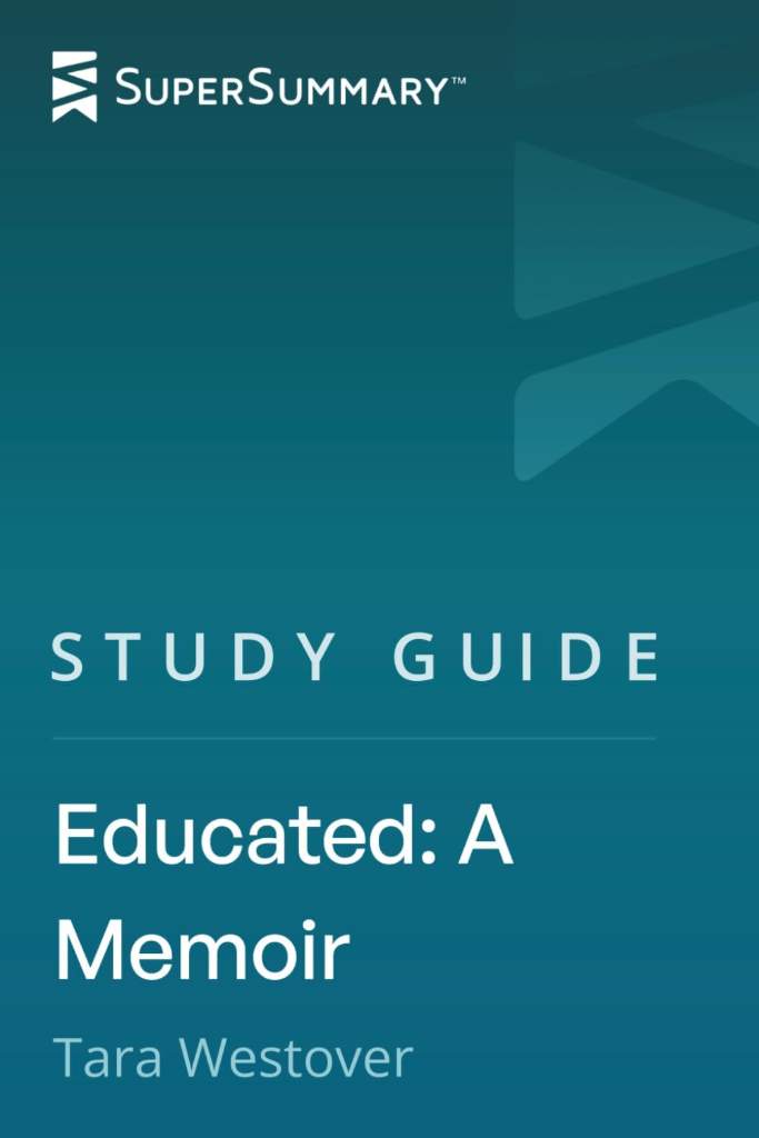 Study Guide: Educated: A Memoir by Tara Westover (SuperSummary) by SuperSummary | barcode:9781070988689 | source:'9781070988689.jpg