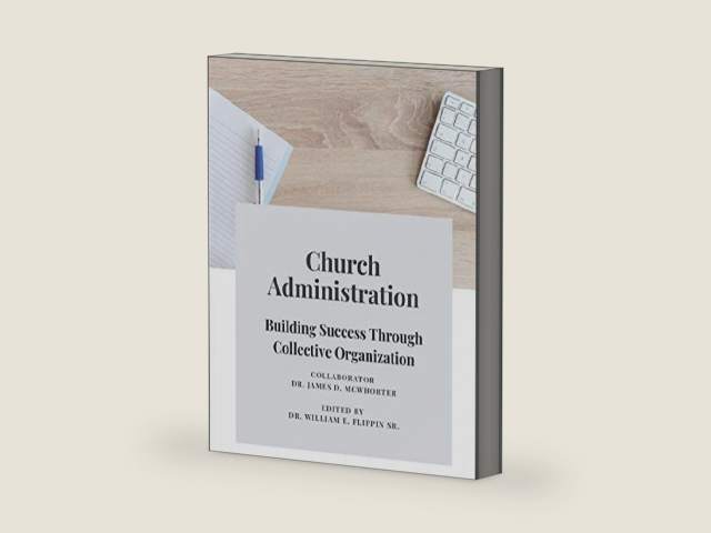 Church Administration: Building Success Through Collective Organization by Dr James McWhorter | barcode:9781077095786 | source:'9781077095786-right-three-quarter.jpg