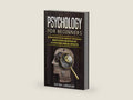Psychology for Beginners: Introduction to the Basics of Psychology - Simple Explanation of 25 psychological Effects by Victor Langbehn | barcode:9781077590434 | source:'9781077590434-right-three-quarter.jpg