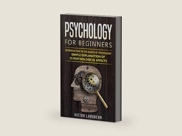Psychology for Beginners: Introduction to the Basics of Psychology - Simple Explanation of 25 psychological Effects by Victor Langbehn | barcode:9781077590434 | source:'9781077590434-right-three-quarter.jpg
