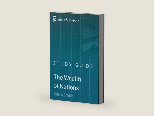 Study Guide: The Wealth of Nations by Adam Smith (SuperSummary) by SuperSummary | barcode:9781077627833 | source:'9781077627833-right-three-quarter.jpg