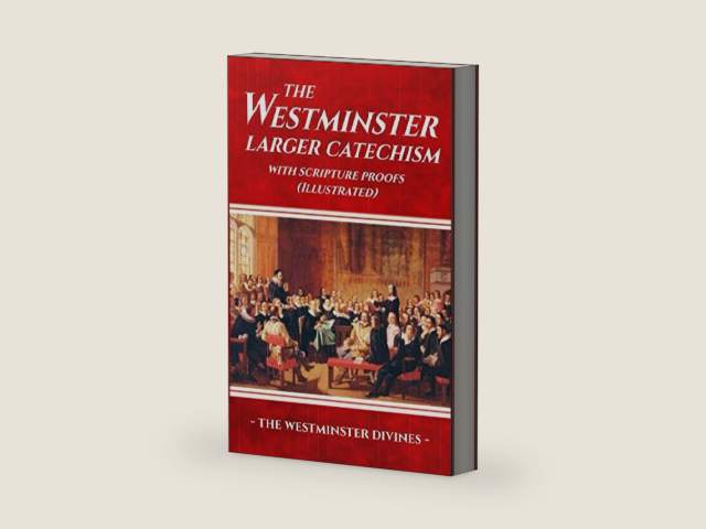 The Westminster Larger Catechism with Scripture Proofs (Illustrated) by The Westminster Divines | barcode:9781083032928 | source:'9781083032928-right-three-quarter.jpg