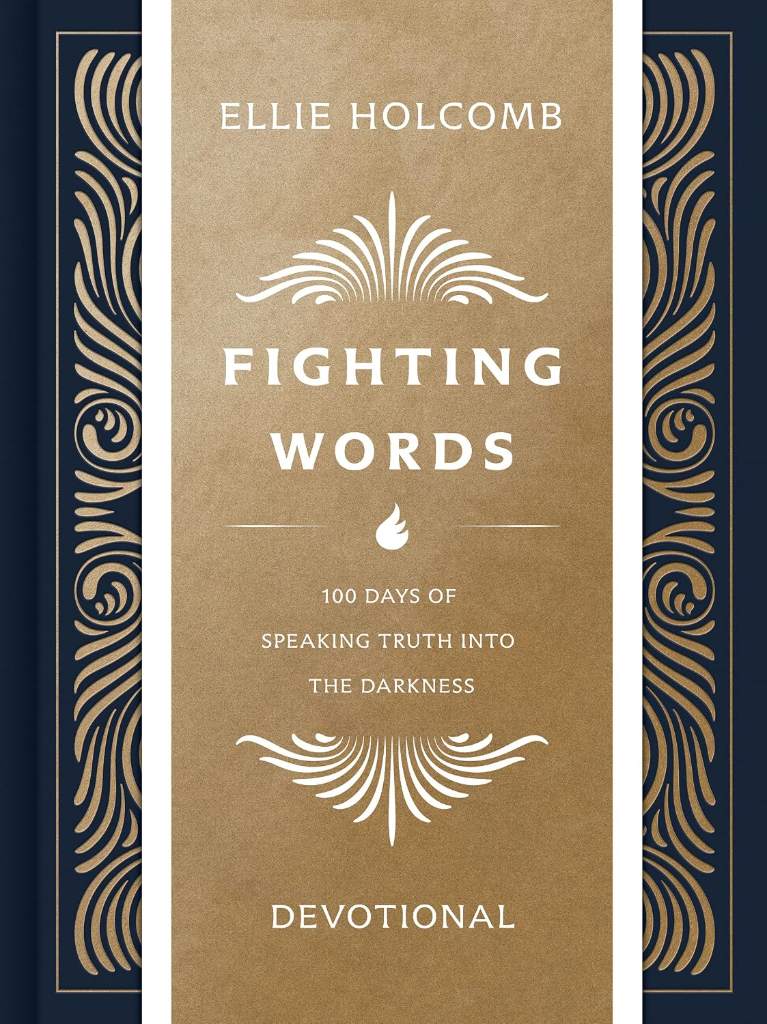 Fighting Words Devotional: 100 Days of Speaking Truth into the Darkness by Ellie Holcomb | barcode:9781087747798 | source:'9781087747798.jpg