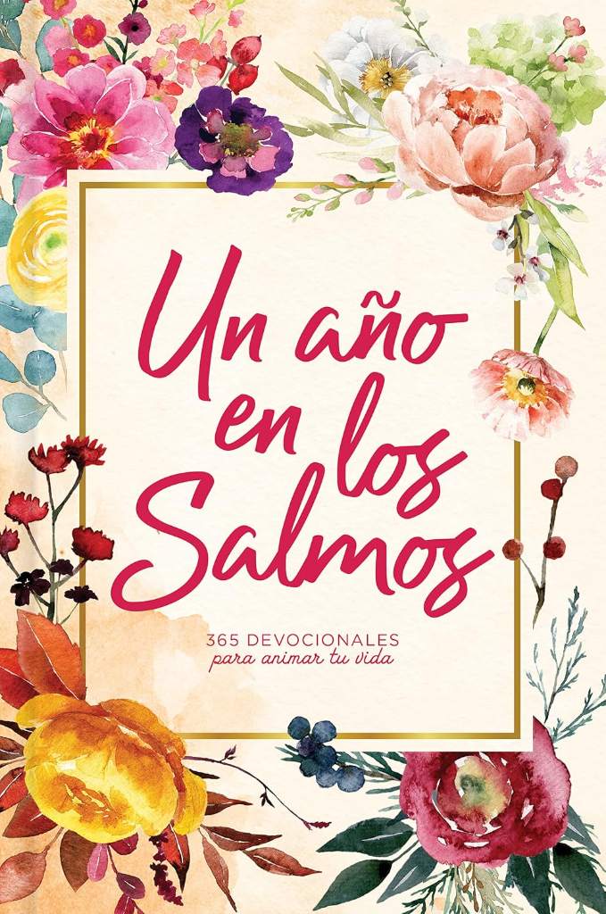 Un año en los Salmos: 365 devocionales para animar tu vida | A Year in The Psalms: 365 Devotions to Encourage You (Spanish Edition) by B&H Editorial Staff | barcode:9781087751467 | source:'9781087751467.jpg