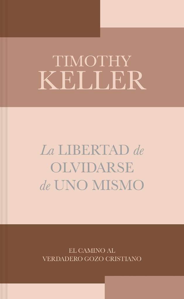 La libertad de olvidarse de uno mismo - The Freedom of Self-Forgetfulness (Lectura fácil) (Spanish Edition) by Timothy Keller | barcode:9781087773810 | source:'9781087773810.jpg