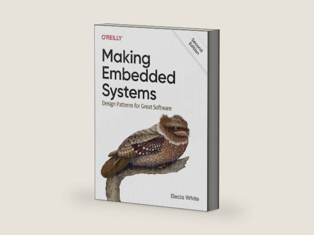 Making Embedded Systems: Design Patterns for Great Software by Elecia White | barcode:9781098151546 | source:'9781098151546-right-three-quarter.jpg