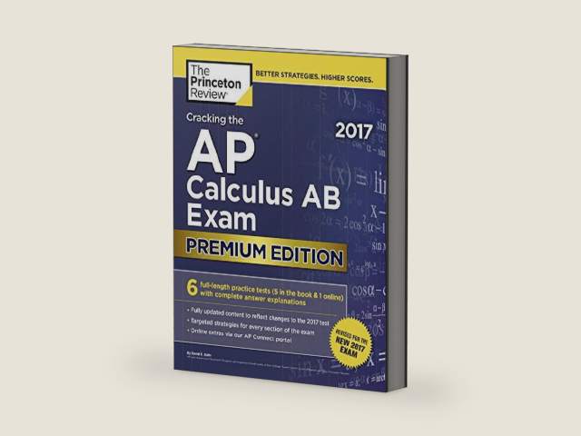 Cracking the AP Calculus AB Exam 2017, Premium Edition (College Test Preparation) by Princeton Review | barcode:9781101919842 | source:'9781101919842-right-three-quarter.jpg