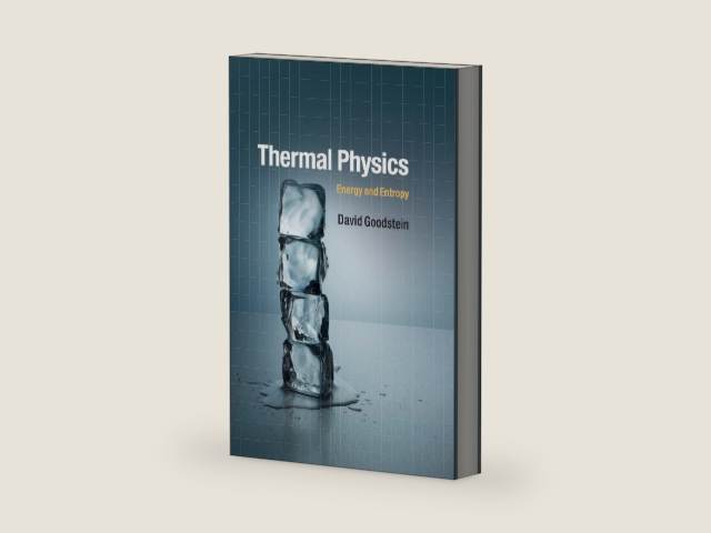 Thermal Physics: Energy and Entropy by David Goodstein | barcode:9781107465497 | source:'9781107465497-right-three-quarter.jpg