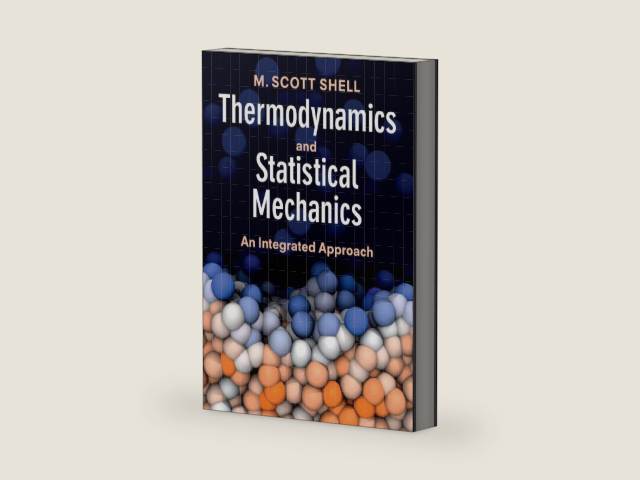 Thermodynamics and Statistical Mechanics: An Integrated Approach (Cambridge Series in Chemical Engineering) by M. Scott Shell | barcode:9781107656789 | source:'9781107656789-right-three-quarter.jpg