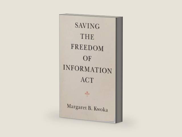 Saving the Freedom of Information Act by Margaret B. Kwoka | barcode:9781108710893 | source:'9781108710893-right-three-quarter.jpg