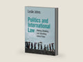 Politics and International Law: Making, Breaking, and Upholding Global Rules by Leslie Johns | barcode:9781108986656 | source:'9781108986656-right-three-quarter.jpg