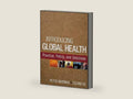 Introducing Global Health: Practice, Policy, and Solutions by Peter Muennig | barcode:9781118233993 | source:'9781118233993-right-three-quarter.jpg