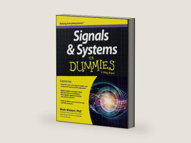 Signals and Systems For Dummies by Mark Wickert | barcode:9781118475812 | source:'9781118475812-right-three-quarter.jpg