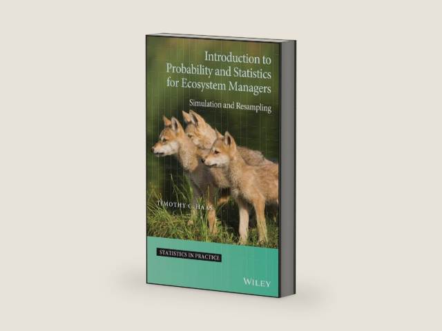 Introduction to Probability and Statistics for Ecosystem Managers: Simulation and Resampling (Statistics in Practice) by Timothy C. Haas | barcode:9781118636244 | source:'9781118636244-right-three-quarter.jpg