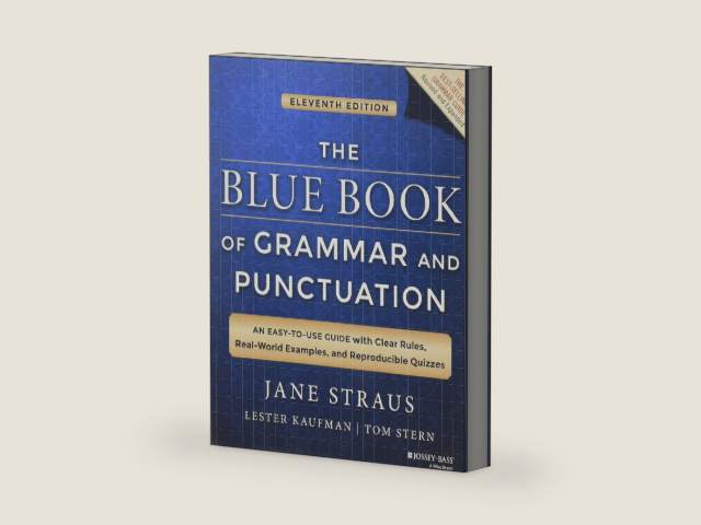 The Blue Book of Grammar and Punctuation: An Easy-to-Use Guide with Clear Rules, Real-World Examples, and Reproducible Quizzes by Jane Straus | barcode:9781118785560 | source:'9781118785560-right-three-quarter.jpg