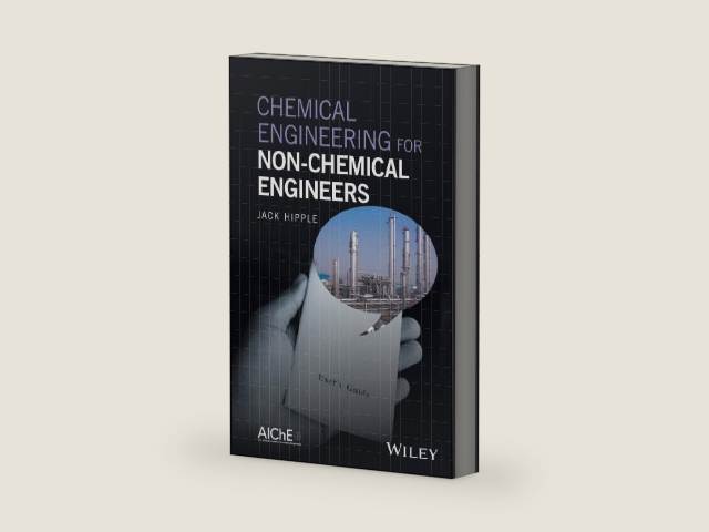 Chemical Engineering for Non-Chemical Engineers by Jack Hipple | barcode:9781119309659 | source:'9781119309659-right-three-quarter.jpg