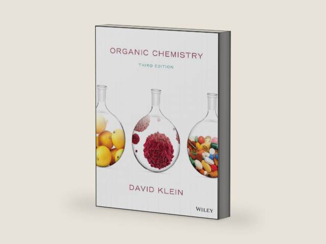 Organic Chemistry, 3rd Edition by David R. Klein | barcode:9781119338352 | source:'9781119338352-right-three-quarter.jpg