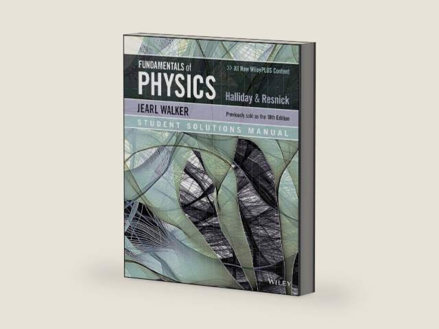 Fundamentals of Physics 11e Student Solutions Manual by David Halliday | barcode:9781119455127 | source:'9781119455127-right-three-quarter.jpg