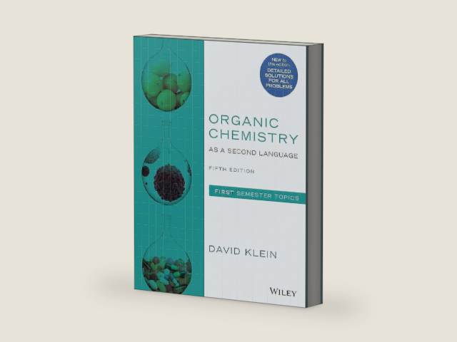 Organic Chemistry as a Second Language: First Semester Topics by David R. Klein | barcode:9781119493488 | source:'9781119493488-right-three-quarter.jpg