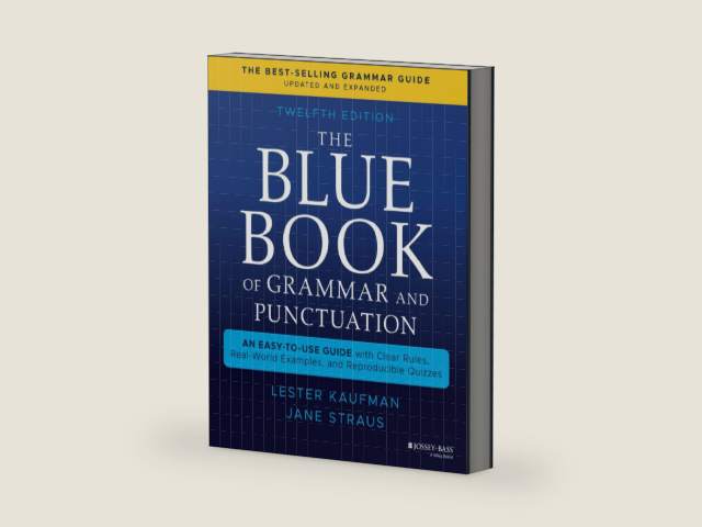 The Blue Book of Grammar and Punctuation: An Easy-to-Use Guide with Clear Rules, Real-World Examples, and Reproducible Quizzes by Lester Kaufman | barcode:9781119653028 | source:'9781119653028-right-three-quarter.jpg
