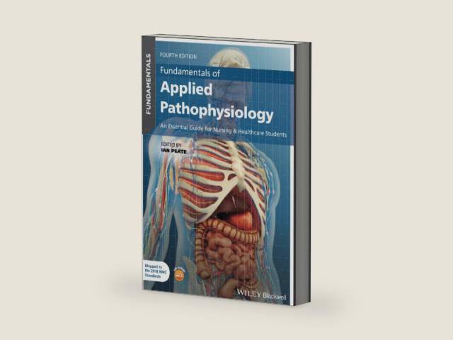 Fundamentals of Applied Pathophysiology: An Essential Guide for Nursing and Healthcare Students by Ian Peate | barcode:9781119699491 | source:'9781119699491-right-three-quarter.jpg