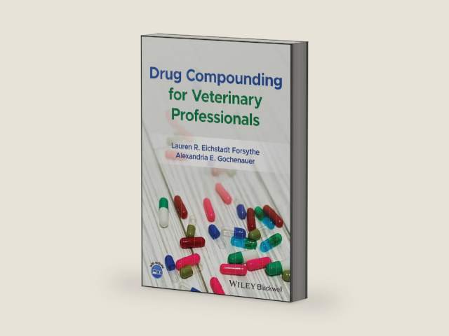 Drug Compounding for Veterinary Professionals by Lauren R. Forsythe | barcode:9781119764960 | source:'9781119764960-right-three-quarter.jpg