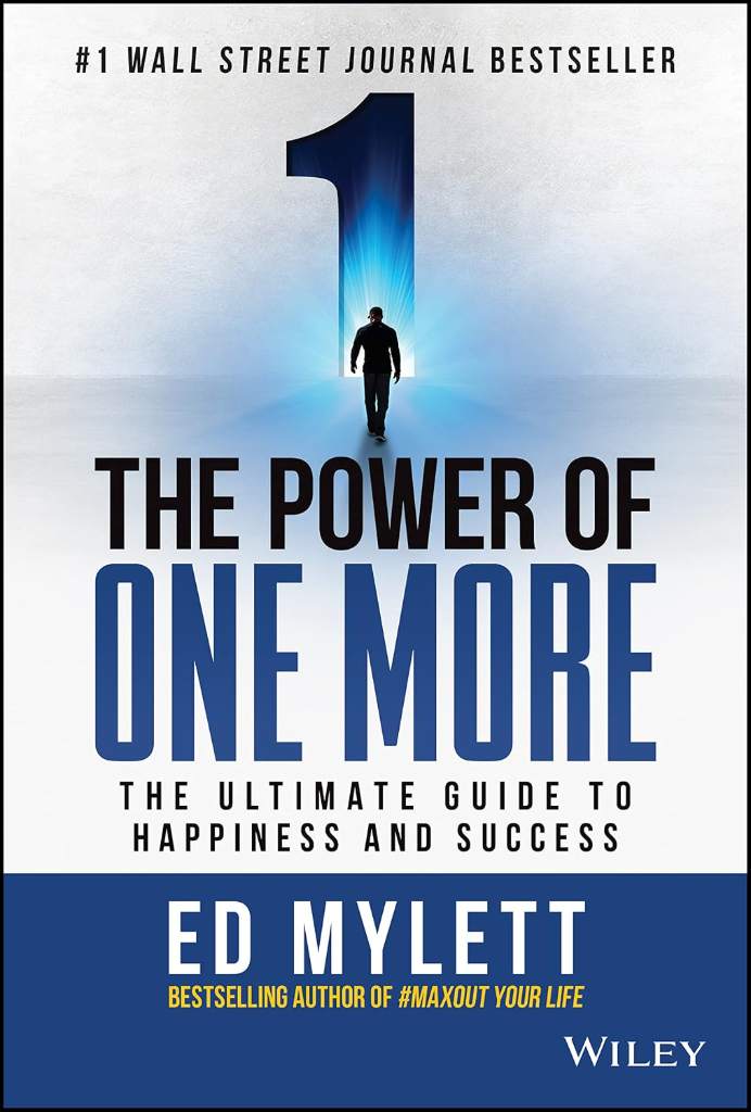 The Power of One More: The Ultimate Guide to Happiness and Success by Ed Mylett | barcode:9781119815365 | source:'9781119815365.jpg