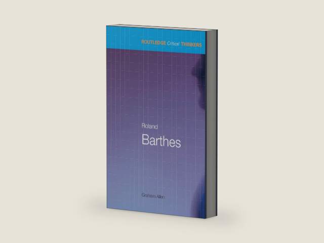 Roland Barthes (Routledge Critical Thinkers) by Graham Allen | barcode:9781134503407 | source:'9781134503407-right-three-quarter.jpg