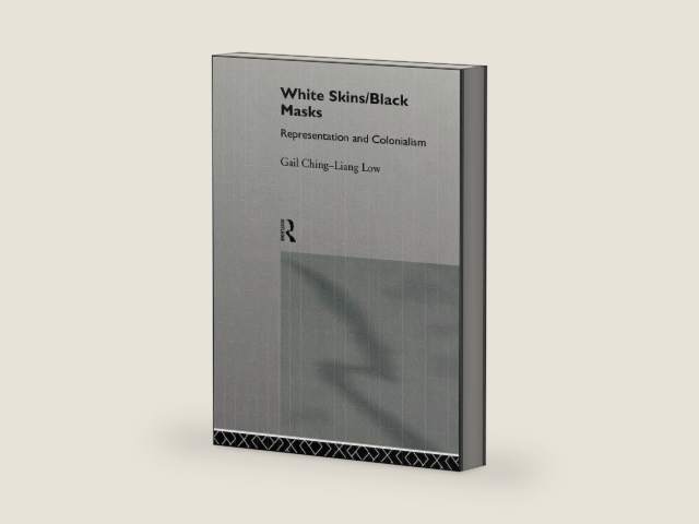 White Skins/Black Masks: Representation and Colonialism by Gail Ching-Liang Low | barcode:9781134892464 | source:'9781134892464-right-three-quarter.jpg