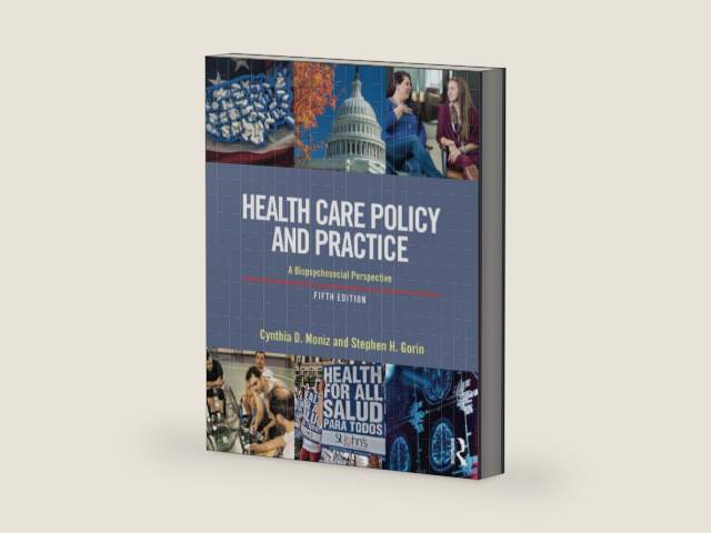 Health Care Policy and Practice: A Biopsychosocial Perspective by Cynthia Moniz | barcode:9781138079960 | source:'9781138079960-right-three-quarter.jpg
