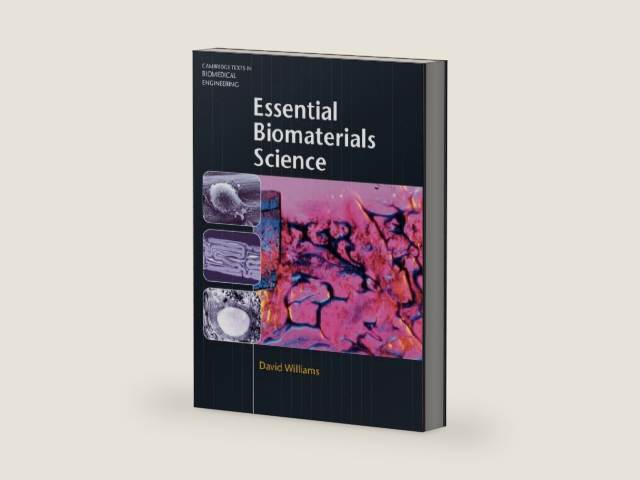 Essential Biomaterials Science (Cambridge Texts in Biomedical Engineering) by David Williams | barcode:9781139947886 | source:'9781139947886-right-three-quarter.jpg