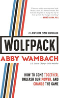 WOLFPACK: How to Come Together, Unleash Our Power, and Change the Game by Abby Wambach | barcode:9781250217707 | source:'9781250217707.jpg