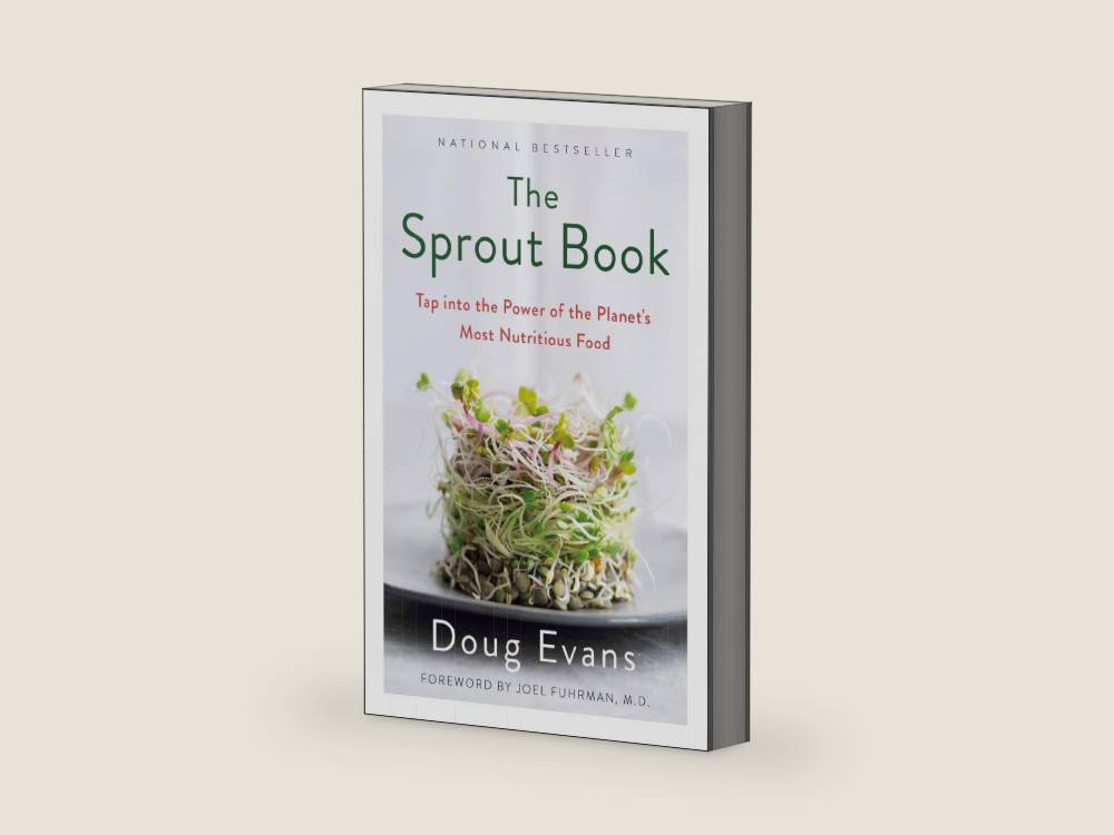 The Sprout Book: Tap into the Power of the Planet's Most Nutritious Food by Doug Evans | barcode:9781250226174 | source:'9781250226174-right-three-quarter.jpg