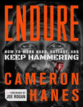 Endure: How to Work Hard, Outlast, and Keep Hammering by Cameron Hanes | barcode:9781250279293 | source:'9781250279293.jpg
